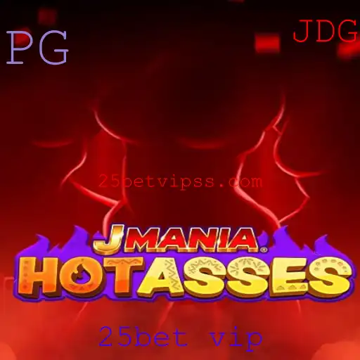 Explorando o Jogo JManiaHotAsses e as Oportunidades de 25bet vip